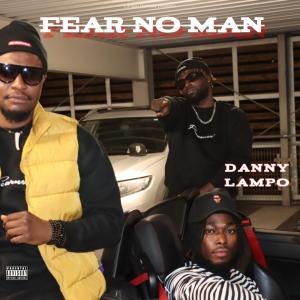 Danny Lampo的專輯Fear No Man (FNM)