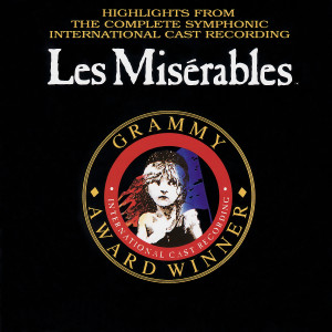 Les Misérables International Cast的專輯Les Misérables (Highlights from the Complete Symphonic International Cast Recording)