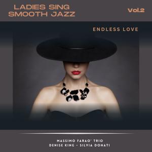Denise King的专辑Ladies Sing Smooth Jazz Vol.2 - Endless Love
