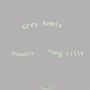 อัลบัม Grey (feat. Yung Filly & OsuwoJr) ศิลปิน Yung Filly