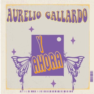 Aurelio Gallardo的专辑Y Ahora