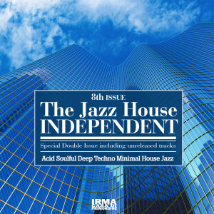 Various Artists的專輯The Jazz House Independent, Vol. 8 (Acid Soulful Deep Techno Minimal House Jazz)