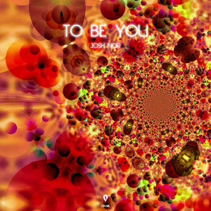 Dengarkan To Be You (Extended Mix) lagu dari Josh Nor dengan lirik