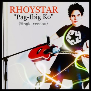 Listen to Pag-ibig Ko song with lyrics from Rhoystar
