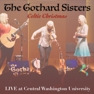 The Gothard Sisters的专辑Celtic Christmas (Live at Central Washington University)