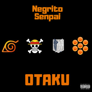 ดาวน์โหลดและฟังเพลง Otaku (Explicit) พร้อมเนื้อเพลงจาก Negrito Senpai