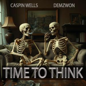 收聽Caspin Wells的Time To Think (feat. Demzwon) (Explicit)歌詞歌曲