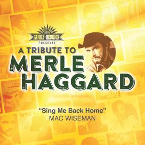 อัลบัม Sing Me Back Home (Tribute To Merle Haggard) ศิลปิน Mac Wiseman