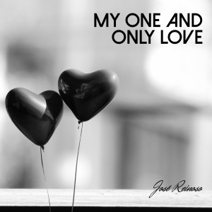 收聽Jose Reinoso的My One and Only Love歌詞歌曲