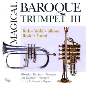 อัลบัม Magical Baroque Trumpet III ศิลปิน Miroslav Kejmar