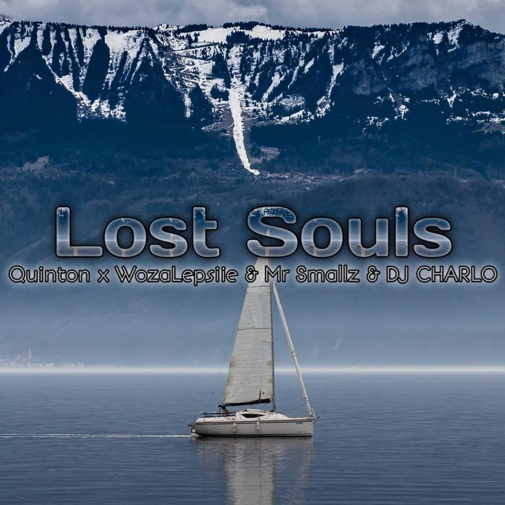 Lost Souls(feat. Dj Charlo, Woza Lepsiie & Quinton)