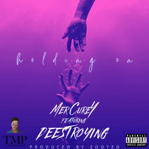 收听MerCureY的Holding On (Explicit)歌词歌曲