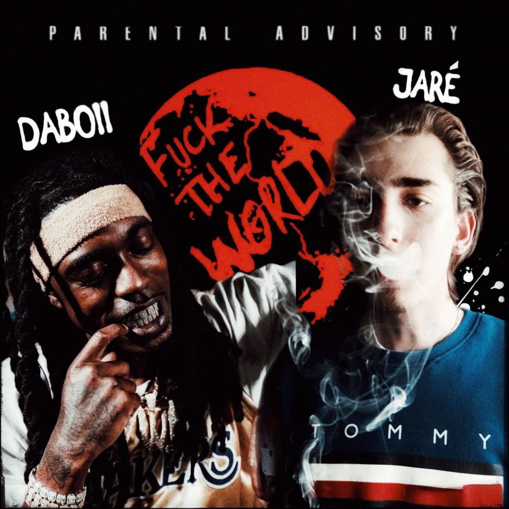 Fuck the World (feat. DaBoii) (Explicit)