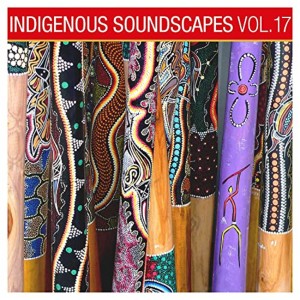 Indigenous Soundscapes, Vol. 17