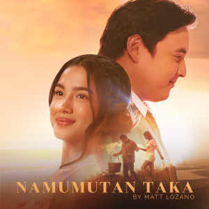 Listen to Namumutan Taka song with lyrics from Matt Lozano