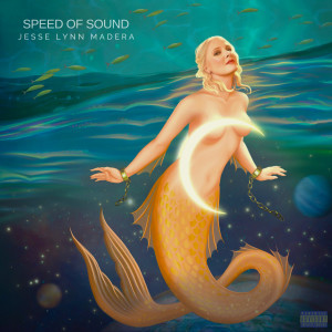 Jesse Lynn Madera的專輯Speed of Sound (Explicit)