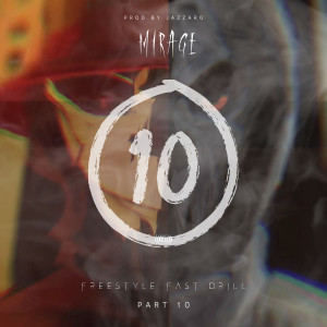Mirage的專輯Freestyle fast drill, Pt. 10 (Explicit)