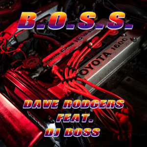 อัลบัม B.O.S.S. ศิลปิน DAVE RODGERS feat. KAIOH