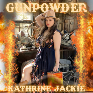 Listen to Gunpowder song with lyrics from Kathrine Jackie
