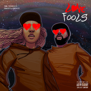 Album Love Fools (Explicit) from Mr. Wiseguy