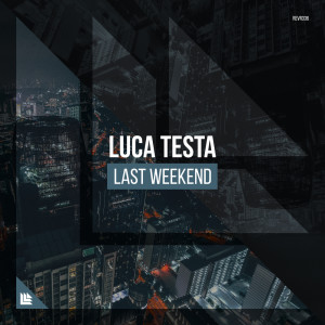 ดาวน์โหลดและฟังเพลง Last Weekend พร้อมเนื้อเพลงจาก Luca Testa