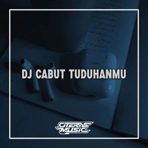 Album Dj Cabut Tuduhanmu from Citeras music