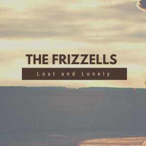 Dengarkan lagu Forever nyanyian The Frizzells dengan lirik