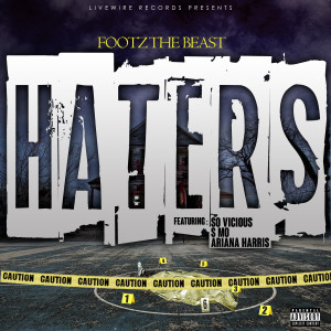 Listen to Haters song with lyrics from Footz the Beast