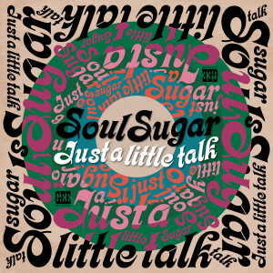 Soul Sugar的專輯Just a little talk