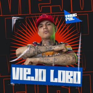 Thug Pol的專輯Viejo Lobo