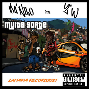 ดาวน์โหลดและฟังเพลง Muita Sorte (Explicit) พร้อมเนื้อเพลงจาก Da'Nilo