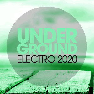 Album Underground Electro 2020 oleh Andrea Paci