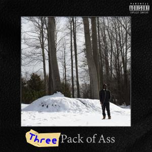 Three Pack of Ass (Explicit)