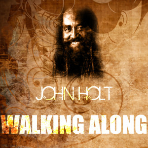 อัลบัม Walking Along ศิลปิน John Holt