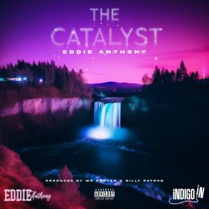Eddie Anthony的專輯The Catalyst (Explicit)