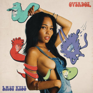 ดาวน์โหลดและฟังเพลง Last Kiss (Explicit) พร้อมเนื้อเพลงจาก OverDoz.