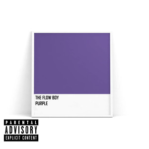收聽The Flow Boy的Purple (Explicit)歌詞歌曲