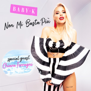 收聽Baby K的Non mi basta più歌詞歌曲