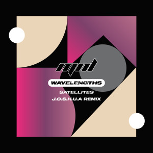 Album Satellites (J.O.S.H.U.A Remix) from My Nu Leng