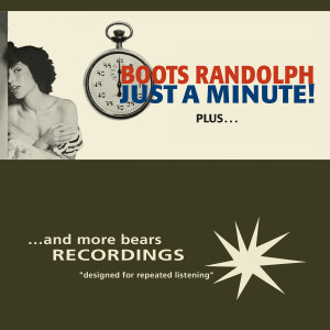 Boots Randolph的專輯Boots Randolph - Just a Minute!