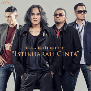 收聽Element的Istikharah Cinta歌詞歌曲