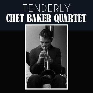 ดาวน์โหลดและฟังเพลง Tenderly พร้อมเนื้อเพลงจาก Chet Baker Quartet