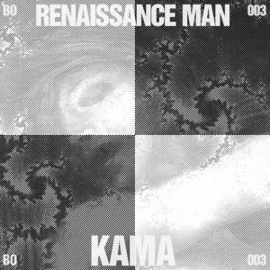 Renaissance Man的專輯Kama
