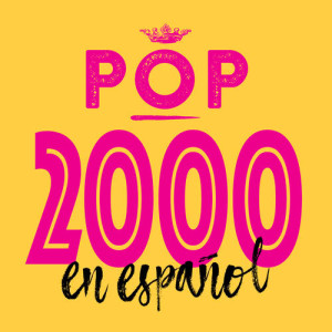 Various Artists的專輯Pop 2000 en Español