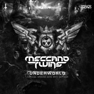 Meccano Twins的专辑Underworld (Official Ground Zero 2017 Anthem)