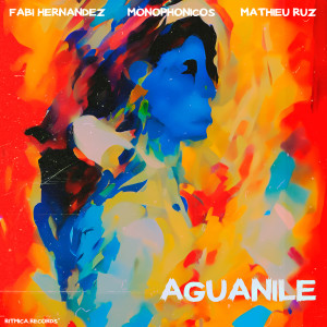 收聽Fabi Hernandez的Aguanile歌詞歌曲