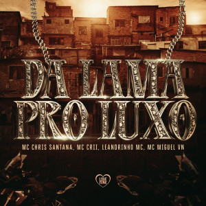 收聽MC CRII的Da Lama pro Luxo (Explicit)歌詞歌曲