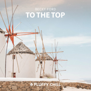 Album To The Top from Becky Ford