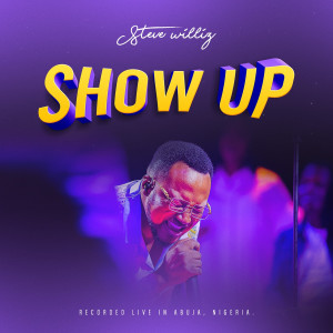 收聽Steve Williz的Show Up歌詞歌曲
