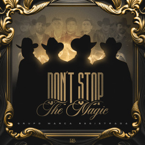 Album Don't Stop The Magic from Grupo Marca Registrada